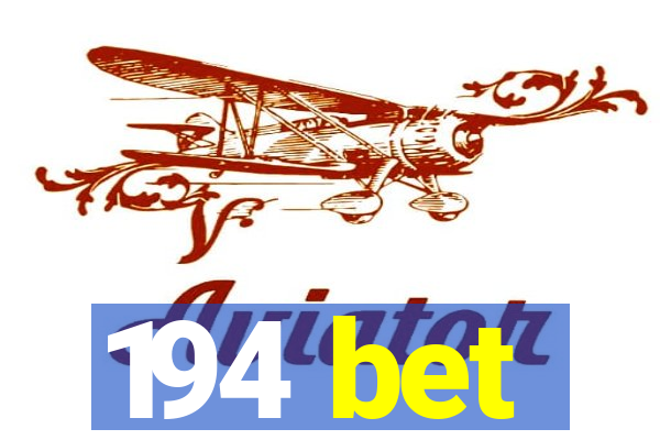 194 bet